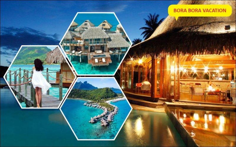 Bora Bora Vacation: Life-Altering Experiences You Should Have Before You Die