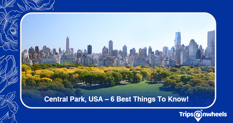 6 Best Things To Know About Central Park In USA