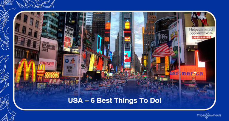 6 Best Things To Do In USA [EXPLORE]