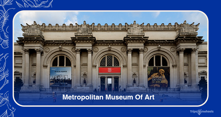 Metropolitan Museum Of Art – Best 6 Things To Know!