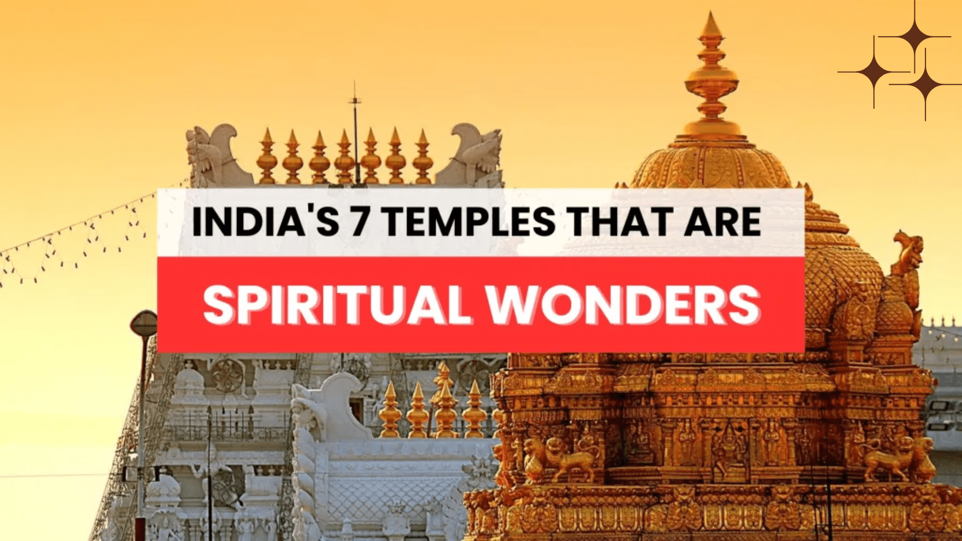7 Best Hindu Temples in India: Sacred Wonders of Spiritual Heritage